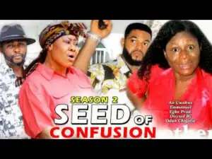 Seed Of Confusion Season 2 (2019)